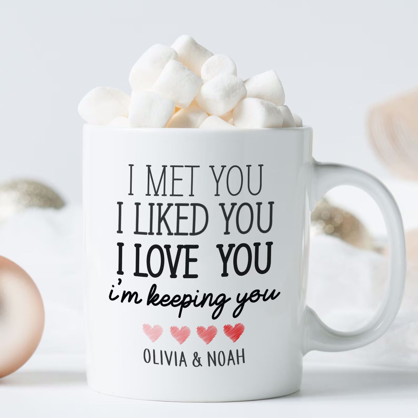 I'm Keeping You Personalised Mug