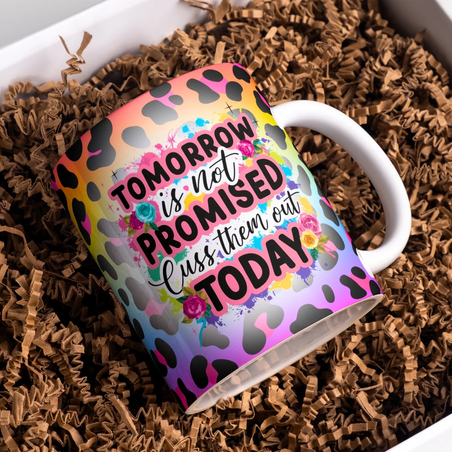 Tomorrow Is Not Promised Mug