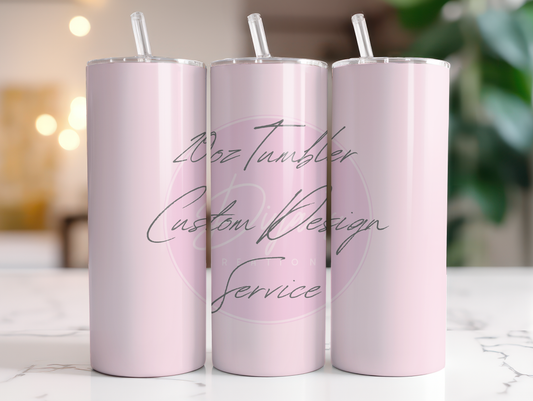 20oz Tumbler Custom Design Service
